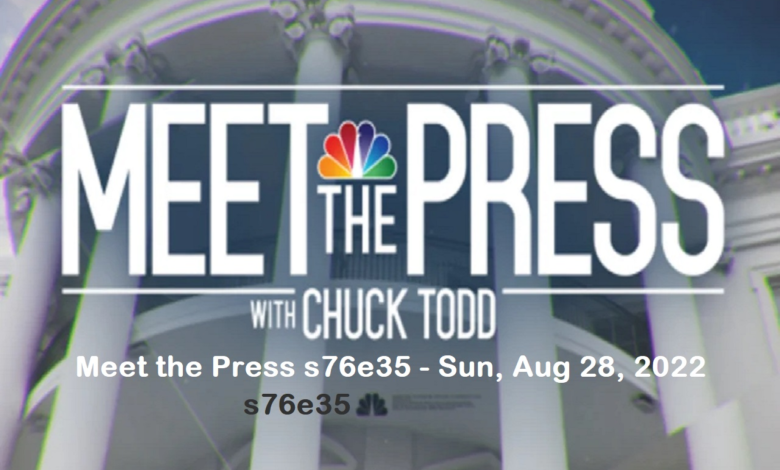 Insights from Meet the Press s76e35